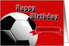 Red Soccer Daughter Happy Birthday card