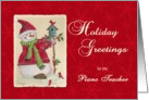 Piano Teacher Holiday Greetings Snowman card