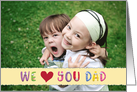 Father’s Day We Love You Dad Monster Alphabet Custom Photo card