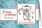 Customizable Teacher’s Name Happy Holidays Mouse with Candy Cane card