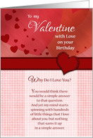 To my Valentine on your birthday - Why do I love you? card