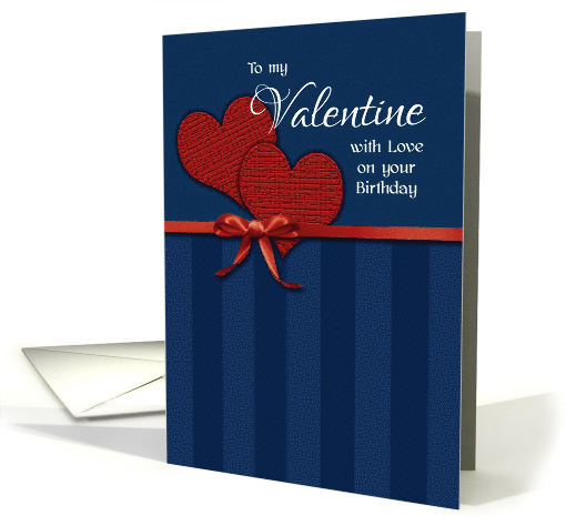 To my Valentine on your Birthday Romantic card (1015627)