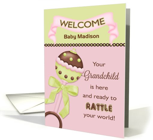 For Grandparent, Welcome Baby Girl - Custom Name Rattle card (1037721)