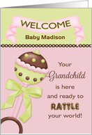 For Grandparent, Welcome Baby Girl - Custom Name Rattle card