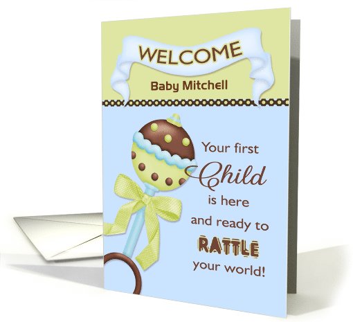 For Parent, Welcome 1st Child- Custom Name Rattle card (1037739)