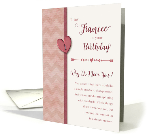 To Fiancee on Birthday, Why Do I Love You? card (1039243)