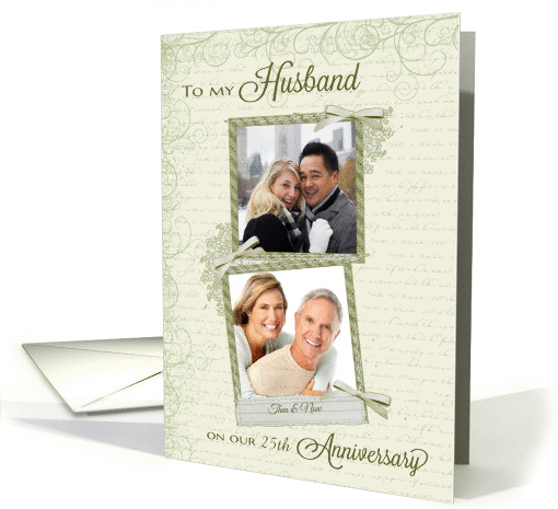 To Husband on 25th Anniversary - Custom Years, Then & Now Photo card