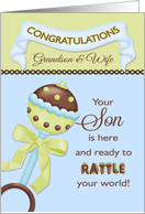 Congratulations Grandson & Wife - Birth of Son Rattle card