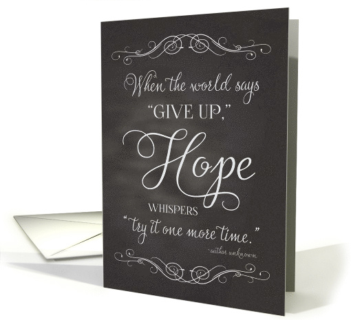 Encouragement - Chalkboard-Hope whispers try it one more time card