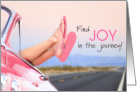 Find JOY in the Journey! Friend Encouragement pink flip flop road trip card