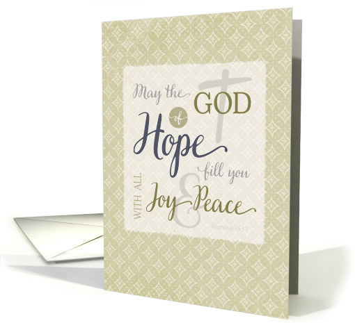 Scripture Encouragement - the God of Hope fill you with... (1384812)