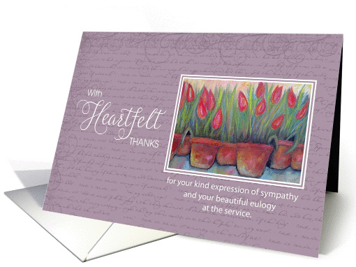 Sympathy Heartfelt Thanks for Eulogy - Tulips card (1385706)