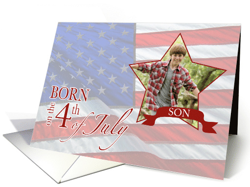 Birthday to Son - Born on the 4th of July Custom Photo card (1469102)