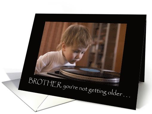 Brother Birthday Vintage Record Player Not Getting Older card