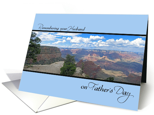 Remembering Husband on Father's Day Grand Canyon card (1772068)