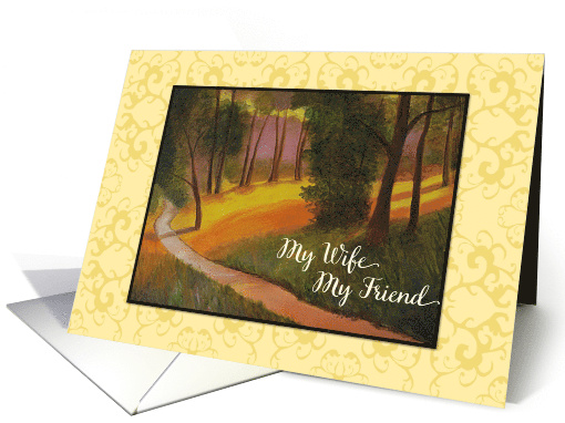 Valentine for My Wife My Friend Sunlit Forest Path card (366534)