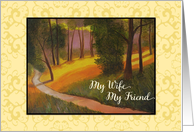 Birthday for My Wife, My Friend - sunlit forest path card