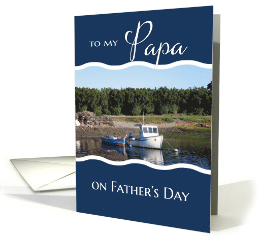 To My Papa on Father's Day - Fishing Boat card (433206)
