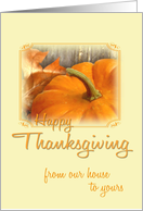 From our house to yours - Thanksgiving card