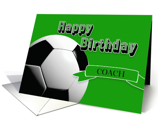 Green Soccer Coach Happy Birthday card (555174)