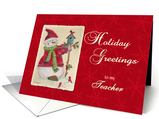Teacher Holiday Greetings Snowman card (676417)
