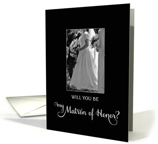 Will you be my Matron of Honor? card (771159)