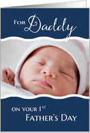1st Father’s Day to Daddy photo card