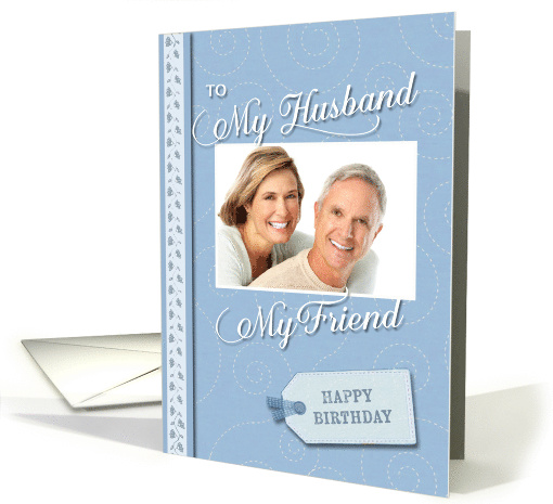 Birthday- My Husband, My Friend - Photo Card Template card (836043)