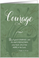 Courage - Serious Illness Caregiver Encouragement card