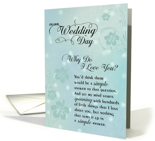On Our Wedding Day - Why do I love you? card (923823)