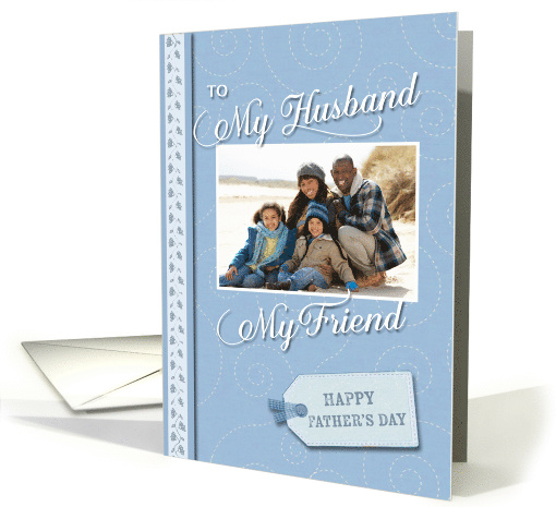 Father's Day - My Husband, My Friend - Custom Photo card (930744)