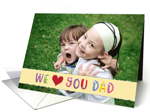 Father's Day We Love You Dad Monster Alphabet Custom Photo card