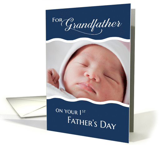 Grandfather's 1st Father's Day - Custom Photo card (932548)