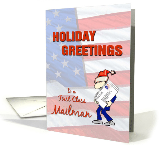 Holiday Greetings to a First Class Mailman with Flag background card