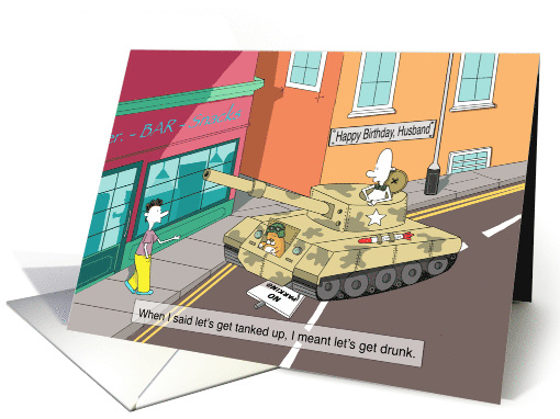 Getting Tanked Up Funny Army Happy Birthday, Husband. card (1828160)