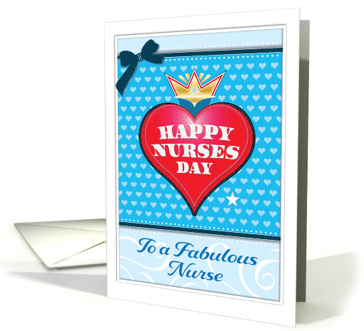Happy Nurses Day Red Heart Crown Blue for Fabulous Nurse card (805363)