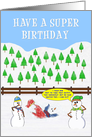 Have a Super Birthday. A Superman Snowman tries to fly and Flops. card