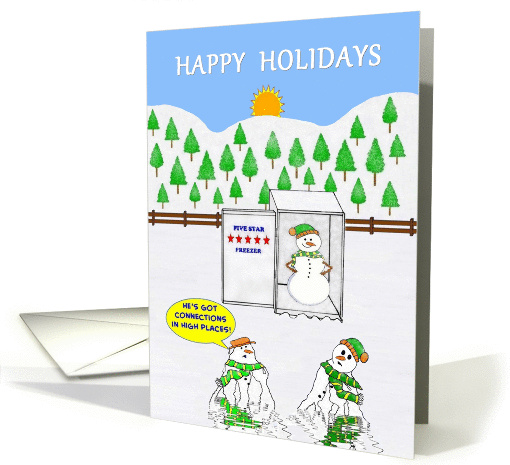 HAPPY HOLIDAYS, Snowman preserved in a Freezer, as others melt. card