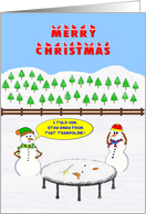 Merry Christmas A Snowman has a try of a Trampoline. What a disaster. card
