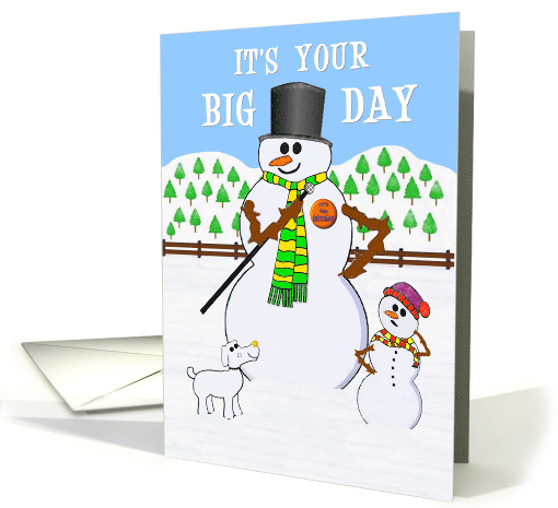 BIG DAY Birthday. A super-sized Snowman is dressed up for... (1420656)