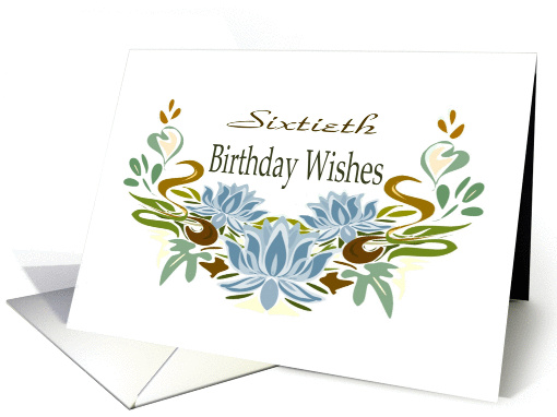 Sixtieth Birthday Blue Lotus Flowers card (254777)