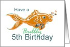 Bubbly 5th Birthday Goldfish card