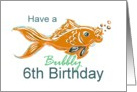 Bubbly 6th Birthday Goldfish card