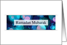 ramadan mubarak bokeh (blank inside) card