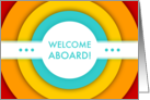 welcome aboard! card