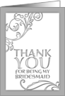 Thank You For Being My Bridesmaid card