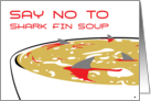 say no to shark fin soup card