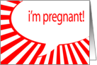 i’m pregnant! comic speech bubble card