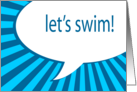 let’s swim! comic speech bubble invitation card