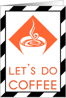 let’s do coffee invitation card